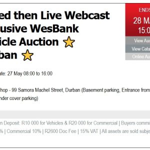 EXCLUSIVE WESBANK VEHICLE AUCTION (TIMED THEN LIVE WEBCAST) – DURBAN | 28 MAY 2025 | https://tinyurl.com/mry589hr Secure Pre-Approved Bank Finance, contact Dineshni Naidoo +27833812303 | www.auctionfinance.co.za Auth. FSP34936